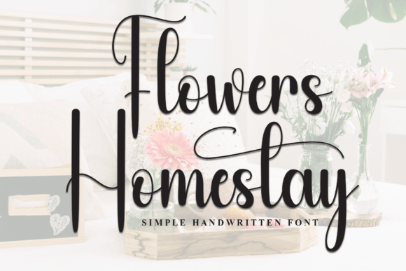 Flowers Homestay Font: A Designer’s Take