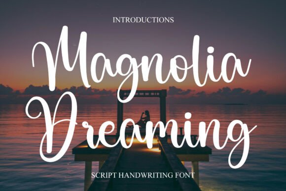 Magnolia Dreaming: A Script Font for Modern Web Design